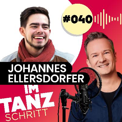 #040 – Johannes Ellersdorfer: Tanz, Technik & Teamgeist – die Kunst, groß zu denken #040 – Johannes Ellersdorfer: Tanz, Technik & Teamgeist – die Kunst, groß zu denken