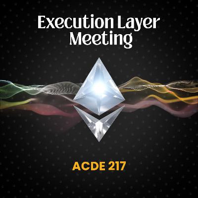 Execution Layer Meeting 217 [2025-07-31] | ACDE 217