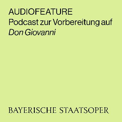 AUDIOFEATURE zu DON GIOVANNI