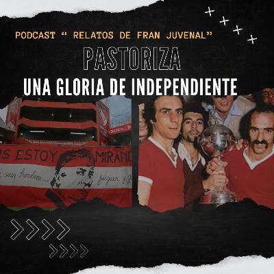 PASTORIZA: UN GLORIA DEL FÚTBOL ARG.