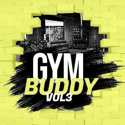 Gym Buddy Vol3 (2025 Soca 😮‍💨)
