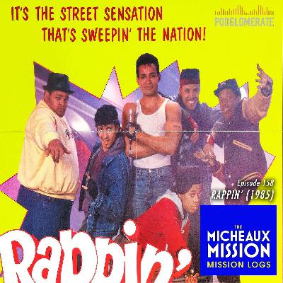 MISSION LOGS: Rappin' (1985)