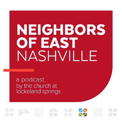 Intro to Neighbors of East Nashville Intro to Neighbors of East Nashville