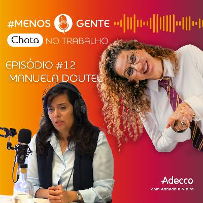 MANUELA DOUTEL - As pessoas não sabem comunicar