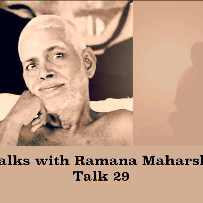 Talks With Ramana Maharshi (29) "The Master is the same as God and not different from Him." & More..
