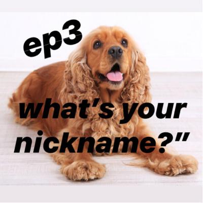 Ep.3 “what’s your nickname?” Japanese nickname culture.