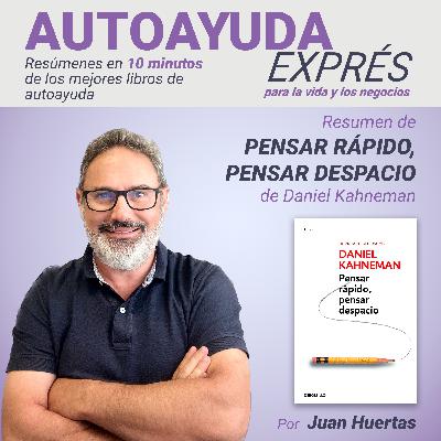 36. Resumen de PENSAR RÁPIDO, PENSAR DESPACIO de Daniel Kahneman
