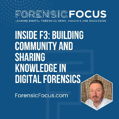 Inside F3: Building Community And Sharing Knowledge In Digital Forensics