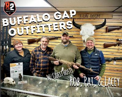 Buffalo Gap Outfitters - Guest Hosts Rob, Pat, & Lacey