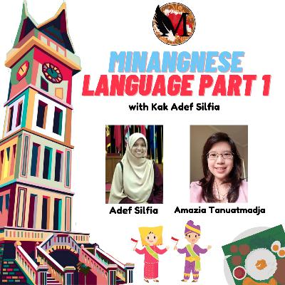Magnifisia S2E2 - Minangnese Language with Kak Adef Silfia