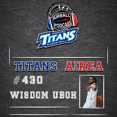 #430 - Titans Airea - Wisdom Uboh