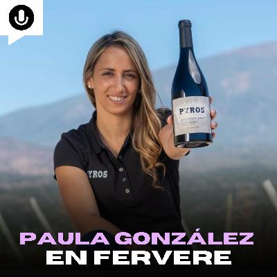 La enología de Pyros Wines | Charla con Paula González | Ep. 03