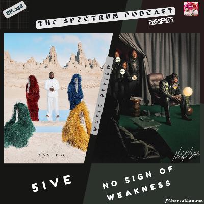 No Sign of Weakness Vs 5ive, Who Did Better? | Album Review | Ep. 238