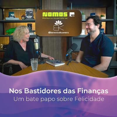 [VÍDEO] Nos Bastidores das Finanças, um Bate Papo sobre Felicidade