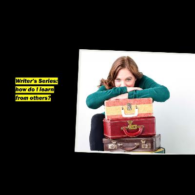 Writer's Series: how can I learn from other writers?