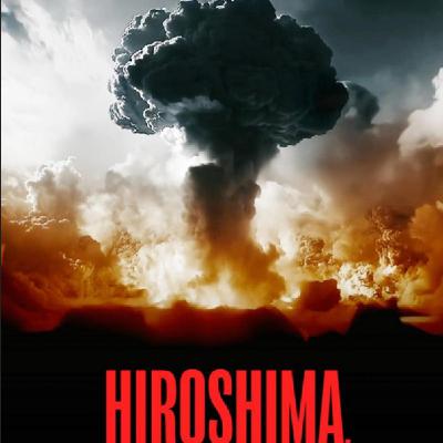 Hiroshima. Cuando todo cambió