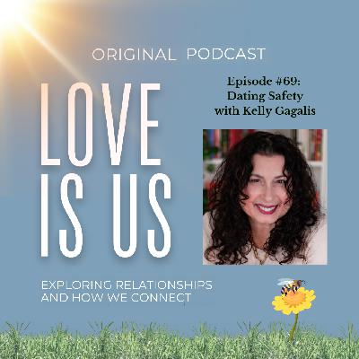 #69: Dating Safety, with Kelly Gagalis