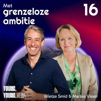 #16: Marlies Visser over leiderschap onder hoogspanning, menselijkheid en de kracht van de 'plaats der moeite'.