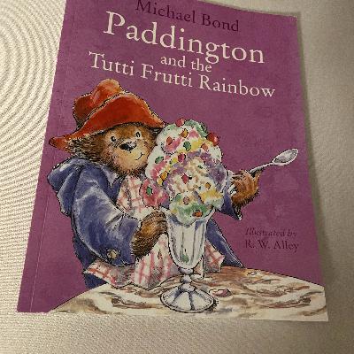 Paddington and the Tutti Fruiti Rainbow