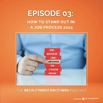 03. How to Stand Out in a Job Process 2025
