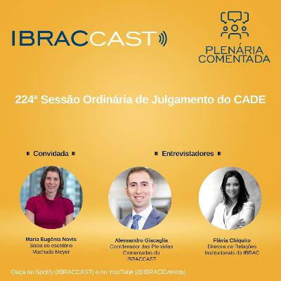 Plenária comentada: 224ª Sessão Ordinária do CADE realizada em 21.02.2024 - IBRACCAST