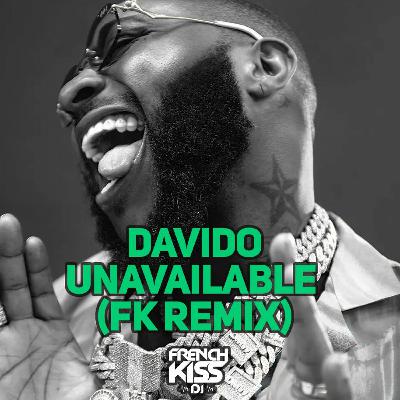 DAVIDO - UNAVAILABLE (FK REMIX)