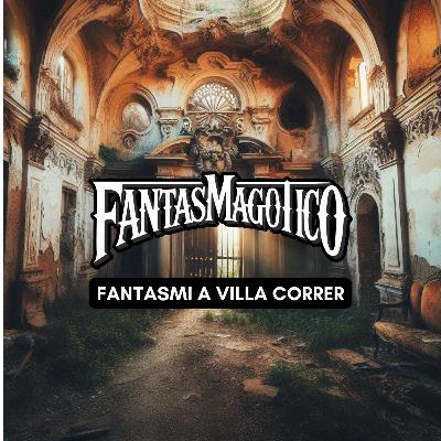 FANTASMI A VILLA CORRER FANTASMI A VILLA CORRER