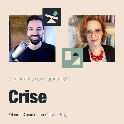 Horinha #82 | Crise