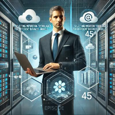 Selecting Information Technologies for Different Business Models
