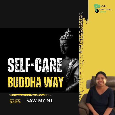 Nothing Lasts: Mindfulness, Failure & Self-Care | Stories & Stanza | Podcast ft Saw Myint