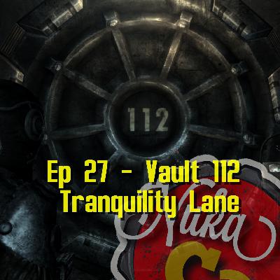 Episode 27 - Vault 112
