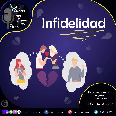 The World Sex Show 2EP11: Infidelidad