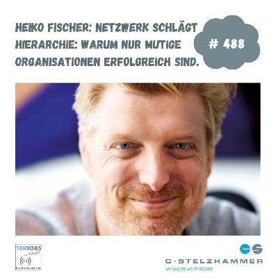 Heiko Fischer: Netzwerk schlägt Hierarchie: Warum nur mutige Organisationen erfolgreich sind. Heiko Fischer: Netzwerk schlägt Hierarchie: Warum nur mutige Organisationen erfolgreich sind.