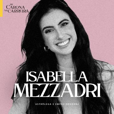 234. Como encontrar seu lugar no mundo – Isabella Mezzadri