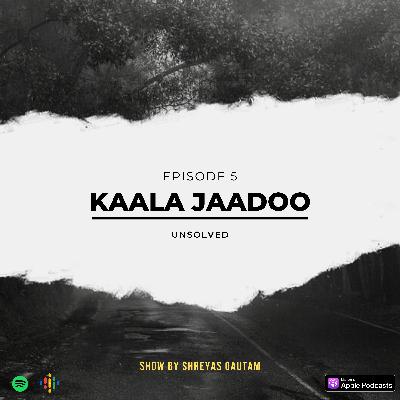 Unsolved | EP - 5 | Kaala Jaadoo | Crime and Thriller Story | Shreyas Gautam | Unsolved | EP - 5 | Kaala Jaadoo | Crime and Thriller Story | Shreyas Gautam |