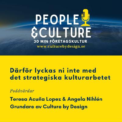 Därför lyckas ni inte med det strategiska kulturarbetet Därför lyckas ni inte med det strategiska kulturarbetet