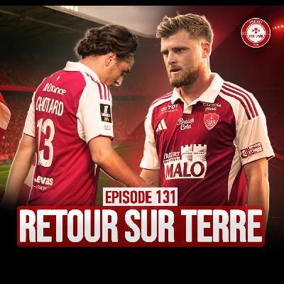 EP. 131 / RETOUR SUR TERRE