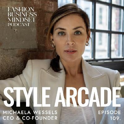 Michaela Wessels, CEO of Style Arcade | Unlocking 44% Growth for Fashion Brands & Retailers