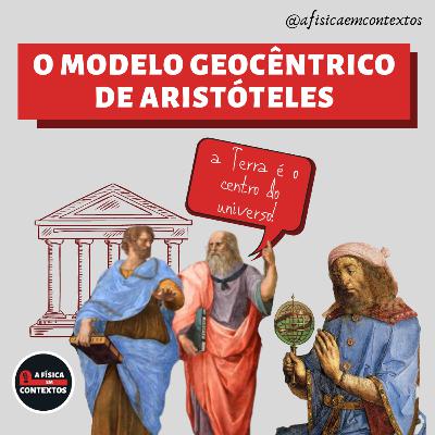 O Modelo Geocêntrico de Aristóteles O Modelo Geocêntrico de Aristóteles