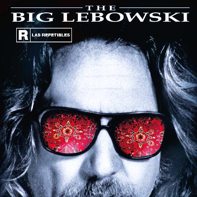 El Gran Lebowski (The Big Lebowski) - Episodio 85 - Las Repetibles