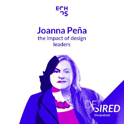 Joanna Peña: The impact of design leaders