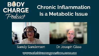 Chronic Inflammation is a Metabolic Issue - with Dr Joseph Cilea