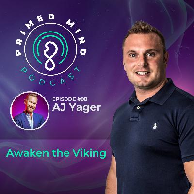 098 - AJ Yager - Awaken the Viking