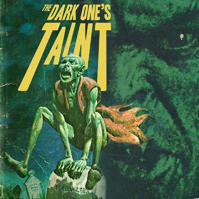 Episode 2 :: The Dark One’s Taint Episode 2 :: The Dark One’s Taint