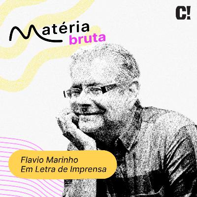 Flávio Marinho Em Letra de Imprensa