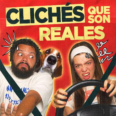 Ep 137 | Clichés que son reales