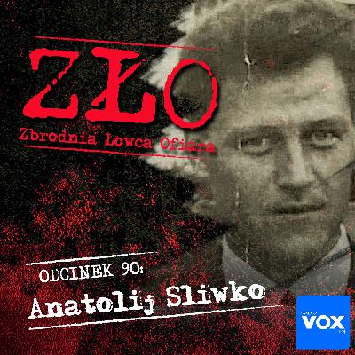 Anatolij Sliwko - Wilkołak. ZŁO - Zbrodnia Łowca Ofiara Anatolij Sliwko - Wilkołak. ZŁO - Zbrodnia Łowca Ofiara