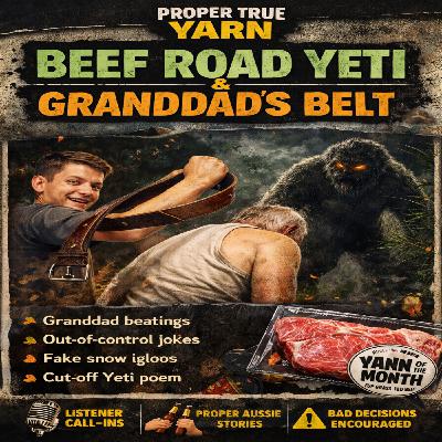 Silly Saturday #5: Beef Road Yeti & Granddad’s Belt Silly Saturday #5: Beef Road Yeti & Granddad’s Belt