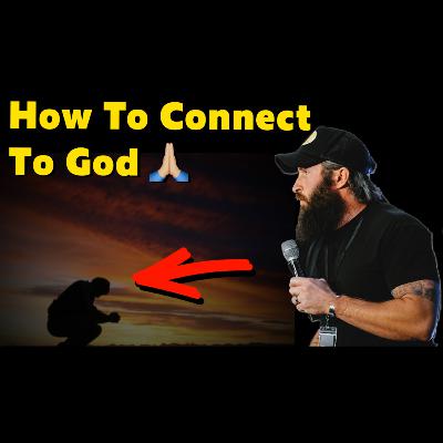 S2E67 - How to Connect with God