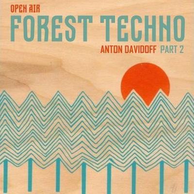 Anton Davidoff - Forest Techno @ Les Oryol Anton Davidoff - Forest Techno @ Les Oryol